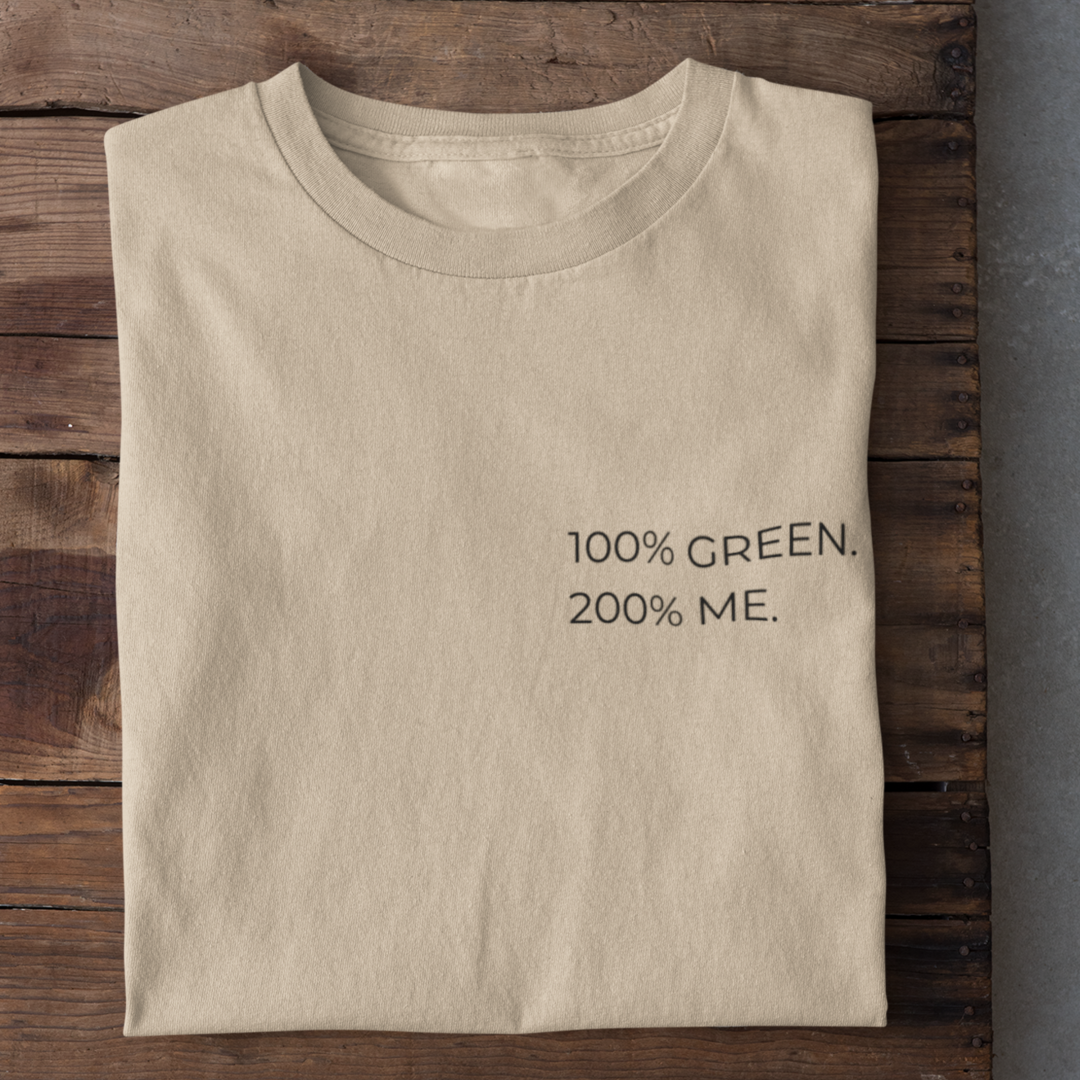 100% Green, 200% Me Organisches Premium Shirt