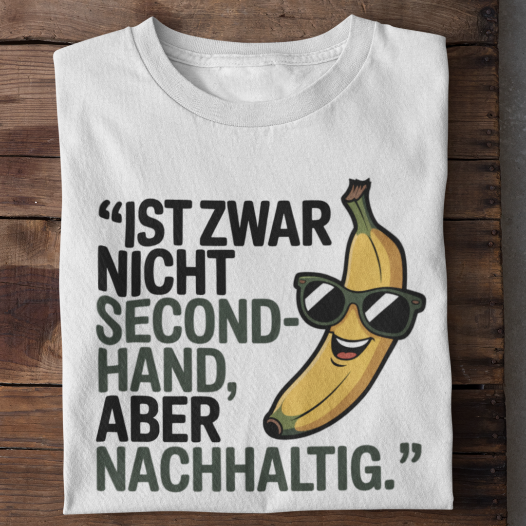 Ist zwar nicht Secondhand Organisches Premium Shirt