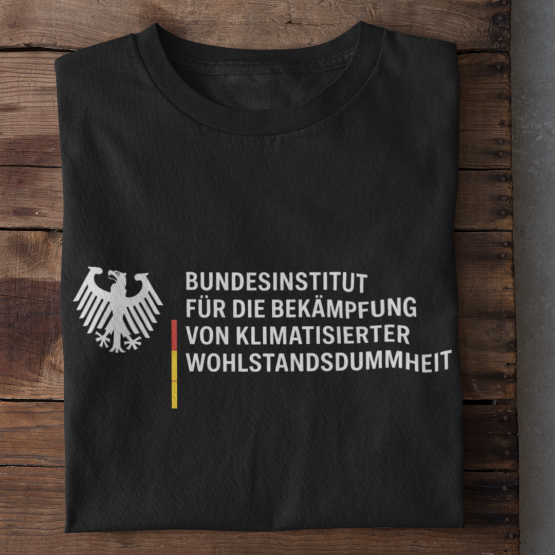 Bundesinstitut Wohlstandsdummheit Organisches Bio Shirt