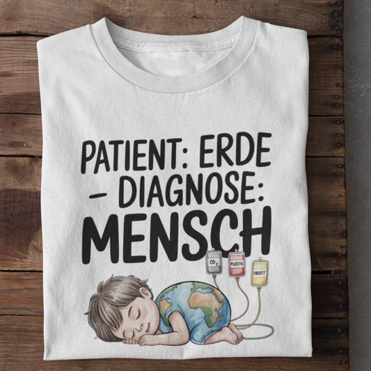 Patient Erde, Diagnose Mensch Organisches Premium Shirt