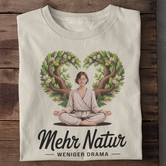 Mehr Natur Weniger Drama Organisches Premium Shirt