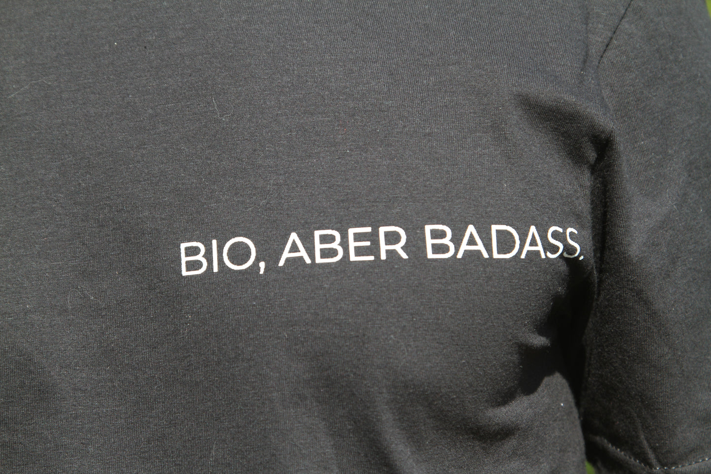Bio, aber Badass Organisches Premium Shirt