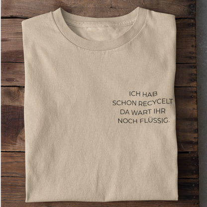 Hab Schon Recycelt Organisches Premium Shirt