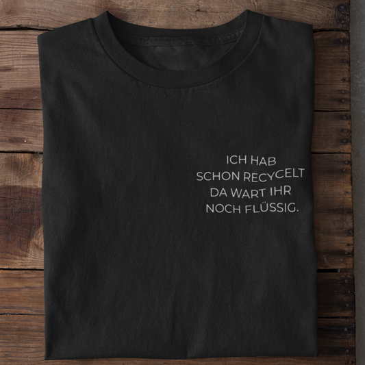 Hab Schon Recycelt Organisches Premium Shirt