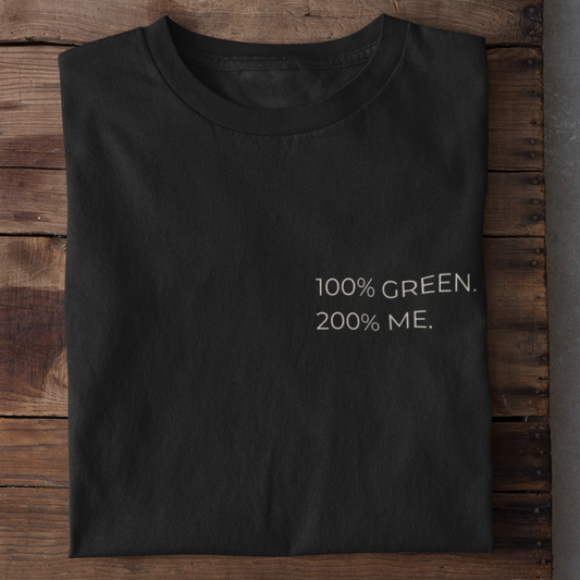 100% Green, 200% Me Organisches Premium Shirt