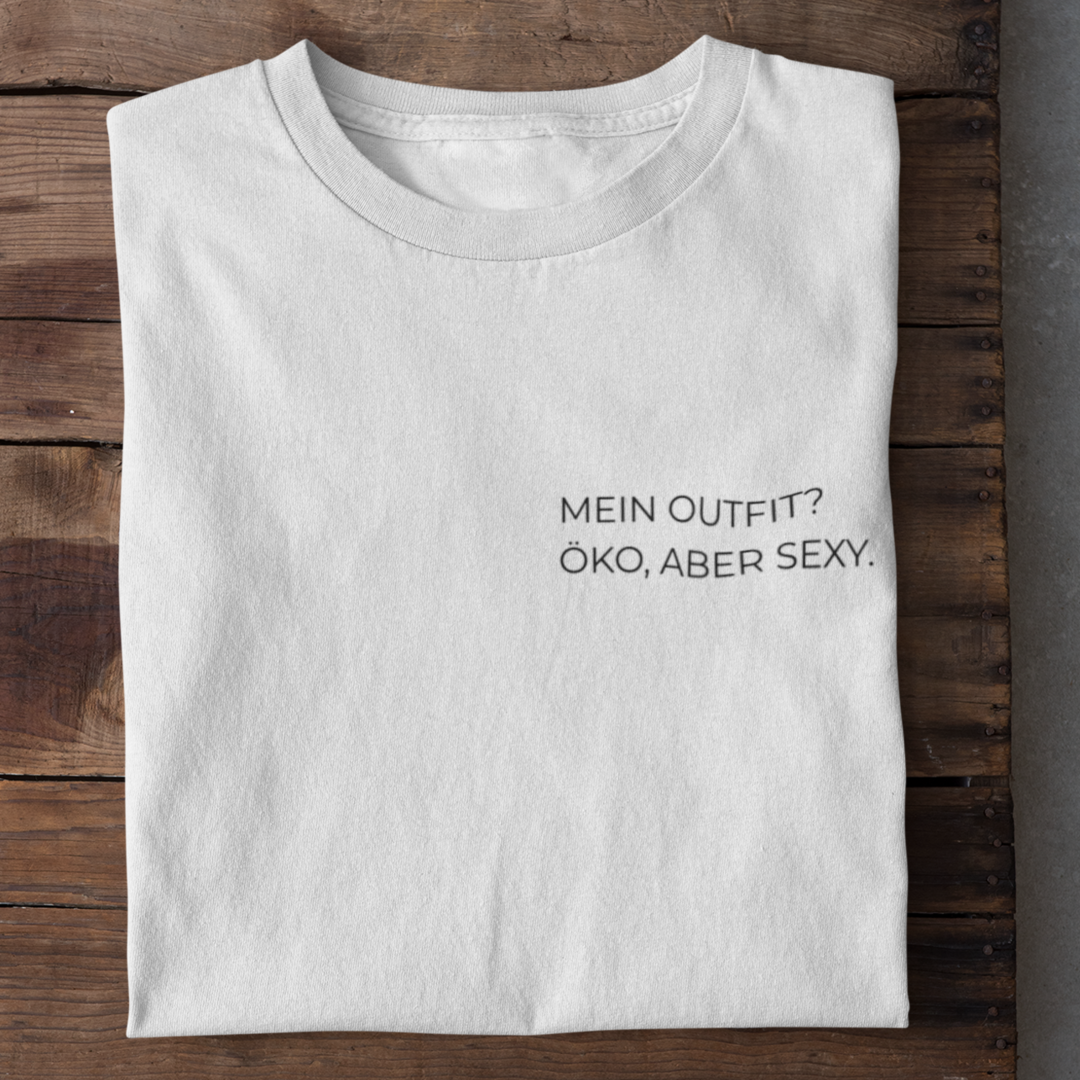 Mein Outift Öko Aber Sexy Organisches Premium Shirt