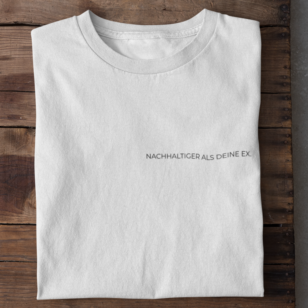 Nachhaltiger Als Deine Ex Organisches Premium Shirt