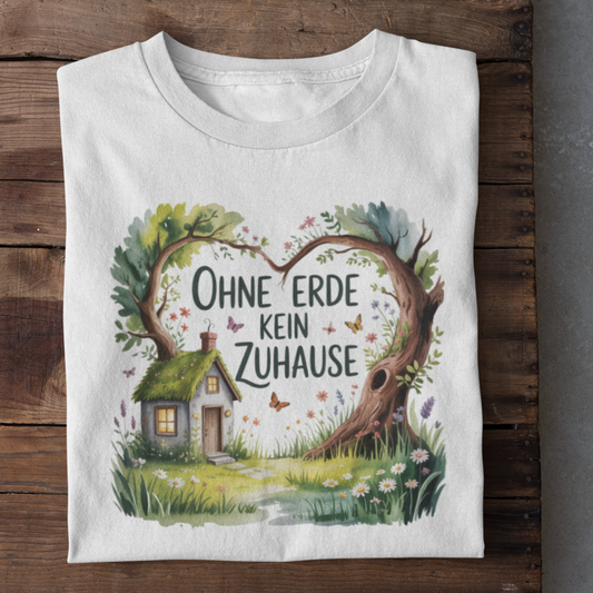 Ohne Erde Kein Zuhause Organisches Premium Shirt