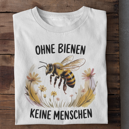 Ohne Bienen Keine Menschen Organisches Premium Shirt