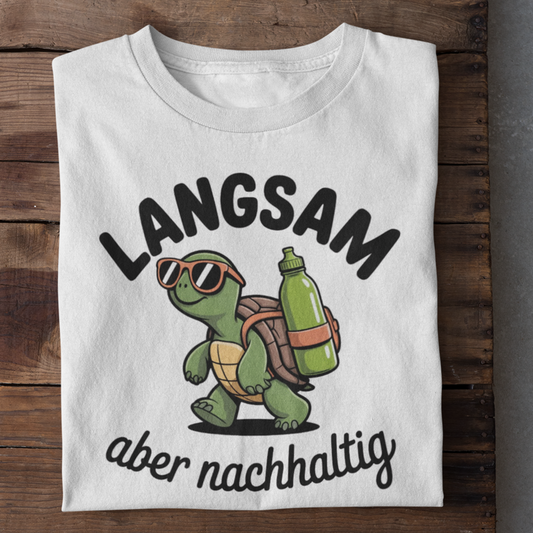 Langsam Aber Nachhaltig Organisches Premium Shirt