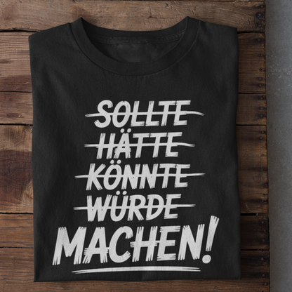 Machen! Organisches Premium Shirt