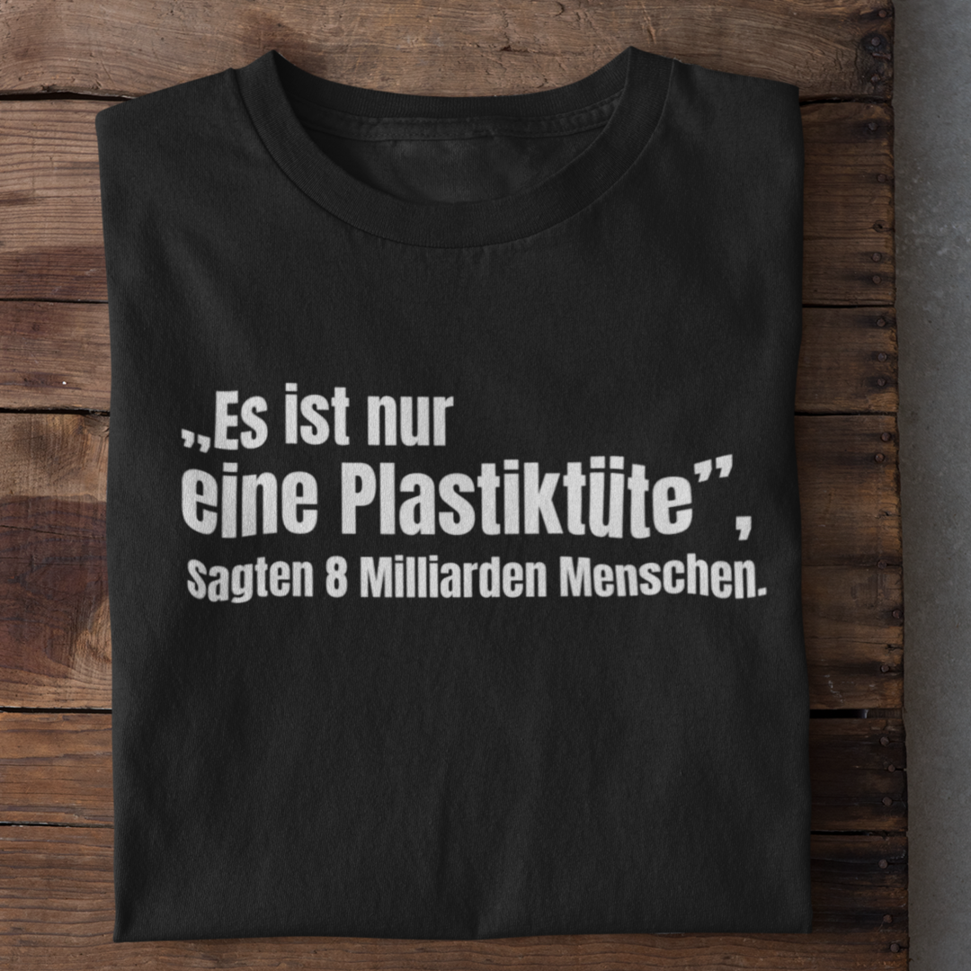 Nur eine Plastiktüte  Organisches Premium Shirt