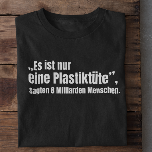 Nur eine Plastiktüte  Organisches Premium Shirt