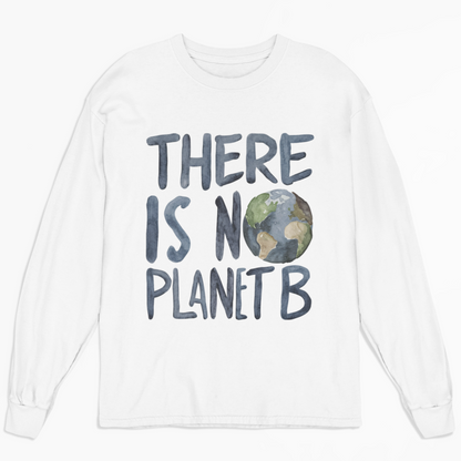 Theres No Planet B Organisches Premium Bio Sweatshirt