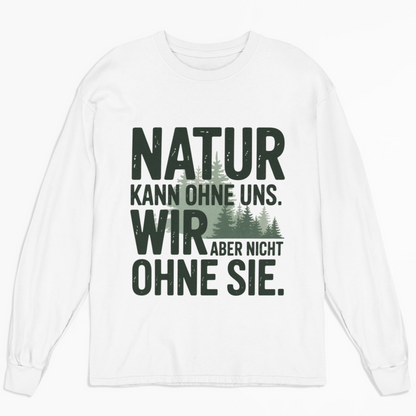 Natur Kann Ohne Uns Organisches Premium Bio Sweatshirt