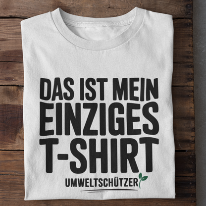 Das ist mein einziges T-shirt Organisches Premium Shirt