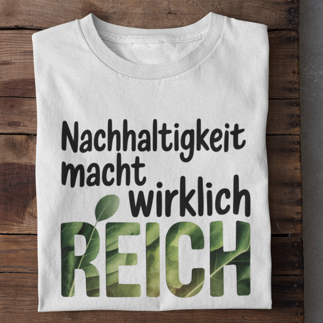 Nachhaltigkeit macht wirklich Reich Organisches Premium Shirt