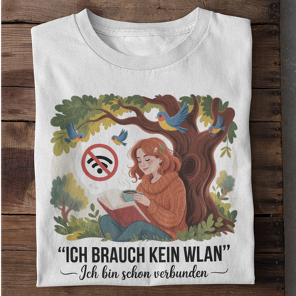 Ich Brauche Kein Wlan Organisches Premium W-Shirt