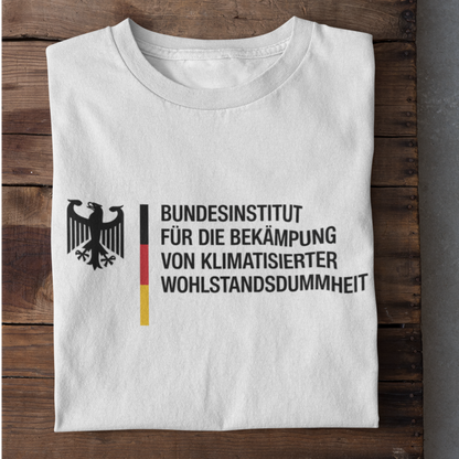 Bundesinstitut Wohlstandsdummheit Organisches Bio Shirt