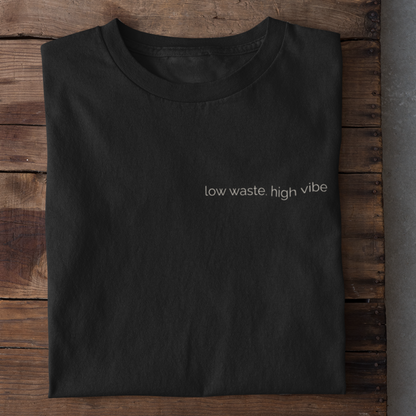 Low waste. High vibe Organisches Premium Shirt