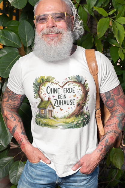 Ohne Erde Kein Zuhause Organisches Premium Shirt