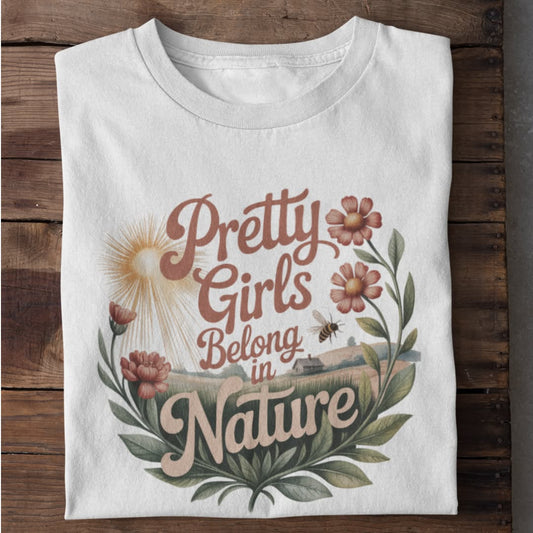 Pretty Girls Belong In Nature Organisches Premium Shirt